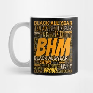 BHM Black History Month Black All Year Mug